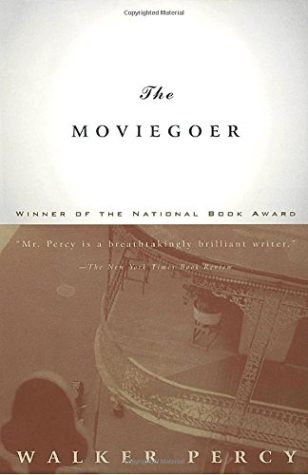 Like many of us today, the protagonist of Walker Percy's Moviegoer lives his life through the films he sees. 