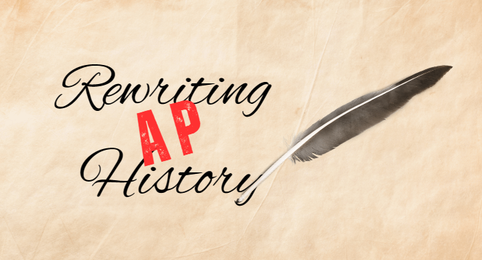 Changes to the AP History Exam havent been this major since 2015 reiterations, and will have a significant impact on test taking this academic year.  